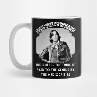 Writer T-Shirt Ridicule is the tribute paid to the GENIUS by the mediocrities Poster T-shirt Mug